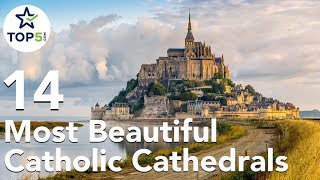 14 Most Beautiful Catholic Cathedrals and Churches in the World [upl. by Steele]