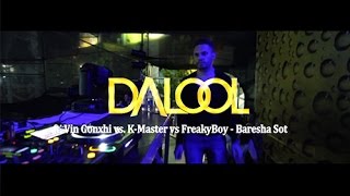 DALOOL ft Vin Gonxhi vs KMaster vs FreakyBoy  Baresha Sot [upl. by Lorusso]