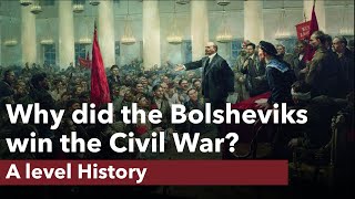 Why did the Bolsheviks win the Civil War  A level History [upl. by Taffy232]