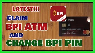 BPI ATM Savings Account Claim ATM and Change PIN [upl. by Notniuq]