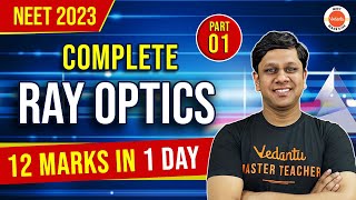 Ray Optics Class 12 Physics  12 MARKS in One Day  Class 12 Physics Chapter 9  NEET  Gaurav Gupta [upl. by Rocher750]