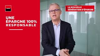 La Nouvelle Génération d’Epargne  100 Responsable 100 Compétitive et Accessible [upl. by Keung210]