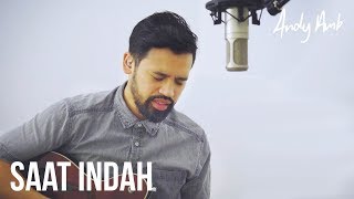 Saat indah Cover By Andy Ambarita [upl. by Nnyleuqcaj888]