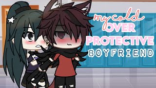 My Cold Overprotective Boyfriend  Gacha Life Glmm [upl. by Iene992]