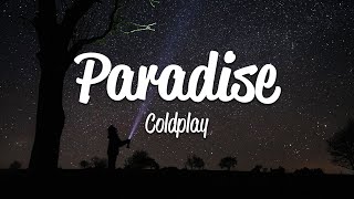 Coldplay  Paradise Lyrics [upl. by Adnohs]