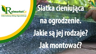 Siatka cieniująca na ogrodzenie Jakie są jej rodzaje Jak ją montować  Rolmarketpl [upl. by Hasseman]