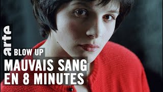 Mauvais sang en 8 minutes  Blow Up  ARTE [upl. by Aisorbma]