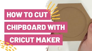 How To Cut Chipboard With The Cricut Maker [upl. by Lyndon]