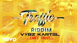 Vybz Kartel  Cant Trust Official Audio [upl. by Powers]