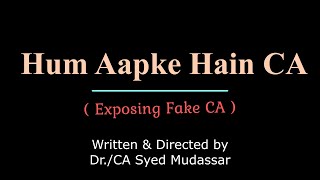 Hum Aapke Hain CA   Exposing Fake CA [upl. by Rockey]