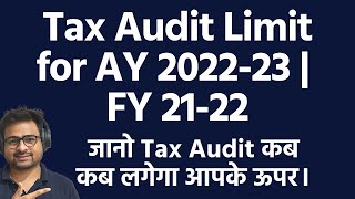 Tax Audit Limit for AY 202223  What is Tax Audit and How to Do it  Tax Audit Last Date AY 202223 [upl. by Ijuy]