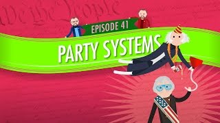 Party Systems Crash Course Government and Politics 41 [upl. by Neik673]