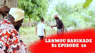 Lanmou Barikade Saison 2 Épisode20 •DemaTon TineLalaBoulikiKalabwaBidjyNiniMadouPrinceSisi [upl. by Curcio]