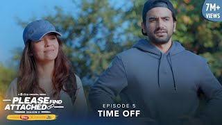 Dice Media  Please Find Attached  Web Series  S02E05  Time Off ft Barkha Singh amp Ayush Mehra [upl. by Selig]