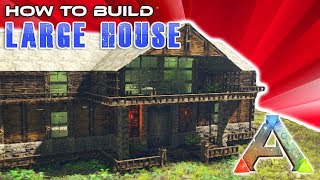 Large House How To Build  Ark Survival [upl. by Miculek]