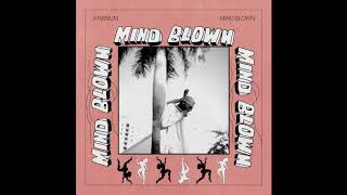 Kranium  Mind Blown Official Audio [upl. by Kiernan]