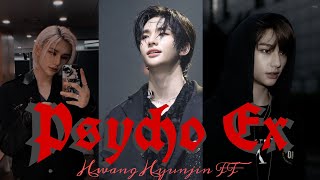 Stray Kids Hwang Hyunjin FF quotPsycho Exquot Oneshot Request [upl. by Pfeffer]