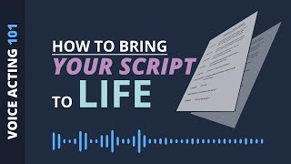 Bringing Your VO Script to Life [upl. by Sivam97]