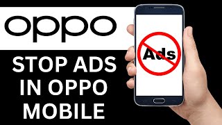 How To Stop Ads In Oppo Mobile Step By Step [upl. by Shult]