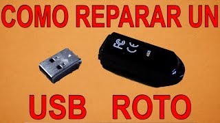 Cómo Reparar Un USB Roto Fácil de hacer [upl. by Rebeka686]