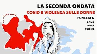 La Seconda Ondata  Covid e violenza sulle donne [upl. by Hollister]