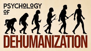 The Psychology of Dehumanization [upl. by Redman903]