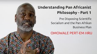 Understanding Pan Africanist Philosophy  Part 1 [upl. by Mogerly]