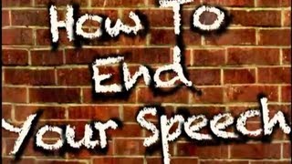 How To End Your Speech 3 excellent closings [upl. by Llednek]