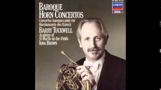 Baroque Horn Concertos Barry Tuckwell [upl. by Aivalf]