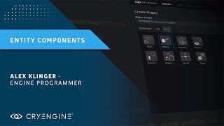 CRYENGINE Master Class  Introduction to Entity Components [upl. by Shumway]