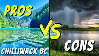 PROS and CONS of Living In Chilliwack BC Canada [upl. by Enileme878]