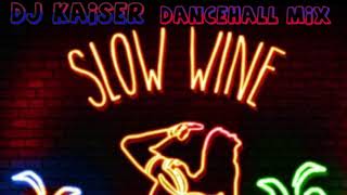 Dancehall Mix  Slow Wine  Bedroom Mix  Dexta Daps  kranium  Shenseea  Aidonia  amp More  New [upl. by Eisle]