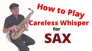 Careless Whisper Alto Sax Notes [upl. by Shig563]