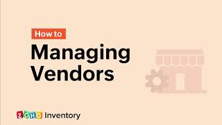 Managing Vendors  Zoho Inventory [upl. by Allimac153]