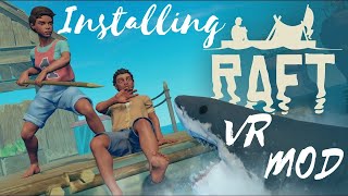 Installing Raft VR Mod [upl. by Gizela]