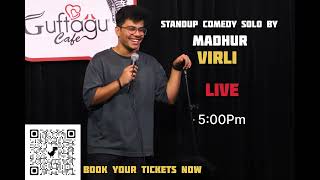 Standup Comedy Solo By MADHUR VIRLI  GUFTAGU COMEDY CLUB [upl. by Elwyn107]