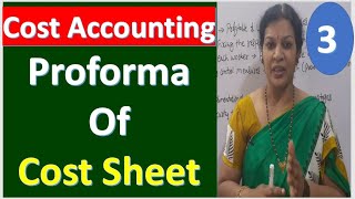 3 Cost Accounting  Proforma Of Cost Sheet [upl. by Dadirac970]