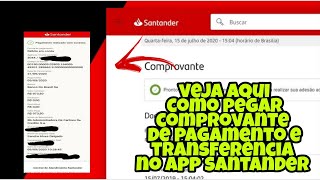 COMO PEGAR COMPROVANTE DE PAGAMENTO E TRANSFERÃŠNCIA NO APLICATIVO SANTANDER [upl. by Olegnalehcim]