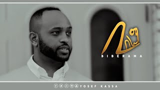 Yosef Kassa Jossy  ቢበራማ  BIBERAMA  New Protestant Music 2020 Official Lyrics [upl. by Nohtan624]