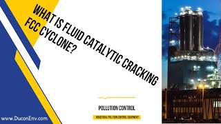 What Is Fluid Catalytic Cracking FCC Cyclone [upl. by Beverie753]