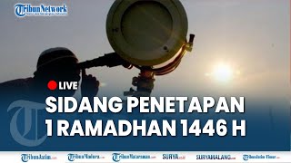 🔴SIDANG ISBAT HARI PERTAMA PUASA 2025 Penetapan 1 Ramadhan 1446 Hijriah [upl. by Giarla]