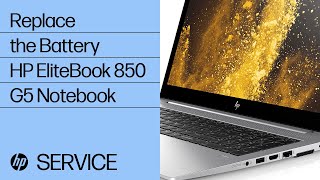 Replace the Battery  HP EliteBook 850 G5 Notebook  HP Support [upl. by Joete899]