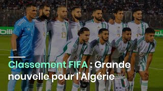 Classement FIFA  Grande nouvelle pour l’Algérie [upl. by Eilegna]