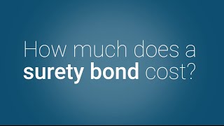 What Does a Surety Bond Cost [upl. by Mara108]