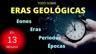 TODO SOBRE ERAS GEOLÓGICAS ¡EN 13 MINUTOS [upl. by Arrio942]