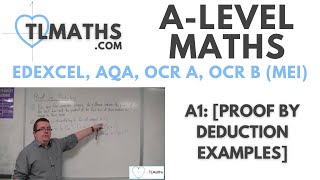 ALevel Maths A107 Proof by Deduction Examples [upl. by Saraiya]