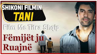 Fëmijët ju Ruajnë Film Me Titra Shqip [upl. by Ecnerolf]