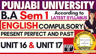 BA Sem 1 English Compulsory  Present Perfect and Past  Unit 16 and Unit 17  BA Course  Part 12 [upl. by Yacano]