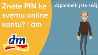 Znáte PIN ke svému online kontu  dm drogerie [upl. by Sisxela614]