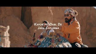 Kafon  Jara Chfamma ft Dabl De Official Music Video [upl. by Hurst]